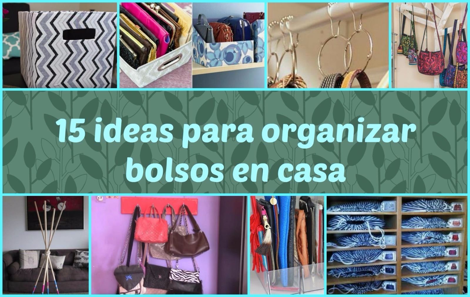 Organizar bolsos: 15 ideas prácticas y creativas