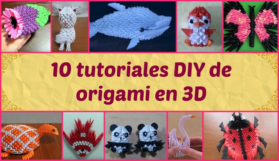 10 Tutoriales Diy De Origami En 3d Manualidades