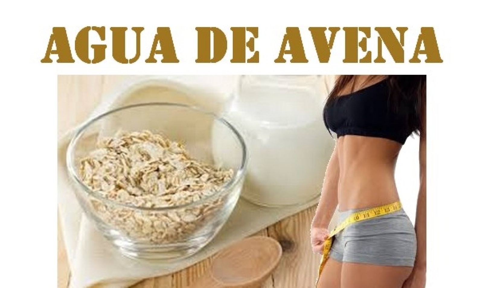 Agua de avena para adelgazar: receta correcta en 3 pasos