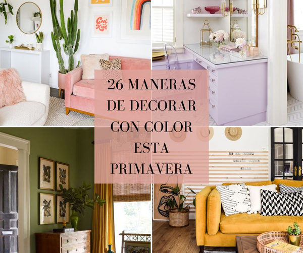 26 ideas para decorar con color esta primavera