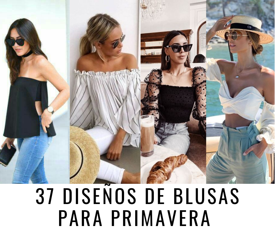 37 disenos de blusas para primavera Belleza