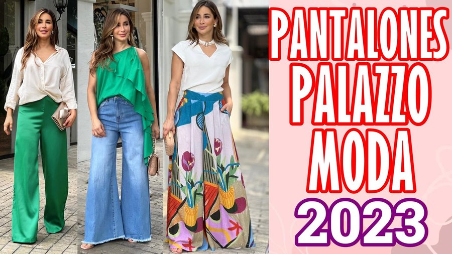 PANTALONES PALAZZO MODA Y TENDENCIA 2023 ¿Cómo son los Pantalones Palazzo  en Tendencia para 2023?✓ | Belleza
